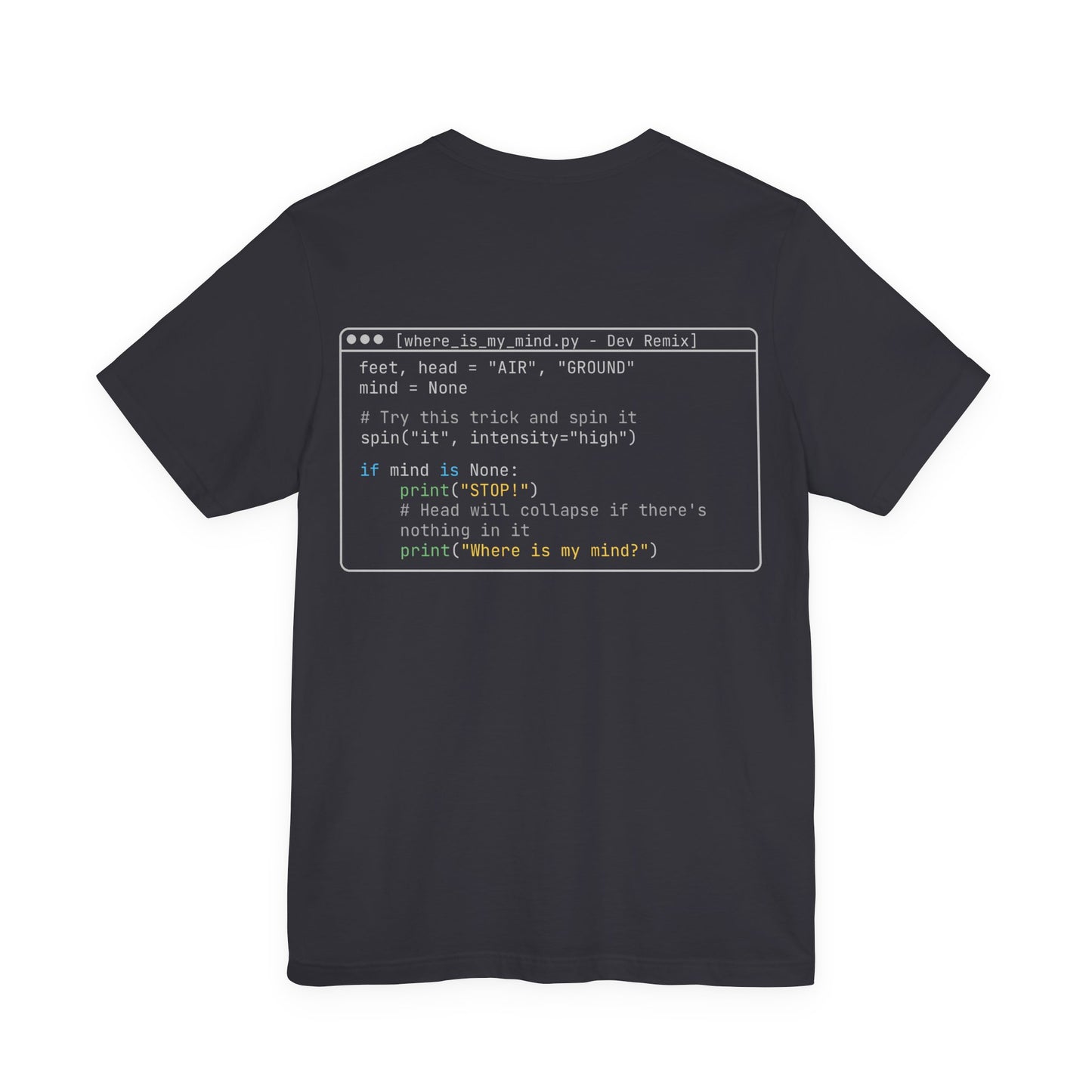 Where Is My Mind? Code Shirt | Dev Remix Graphic Tee