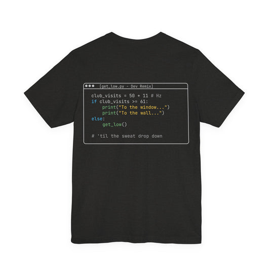 DevLoop “Get Low” Code Shirt – Funny Programmer T-Shirt, Coding Humor Tee, Music Inspired Dev Shirt